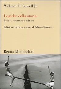 Logica della storia - William H. jr. Sewell - copertina