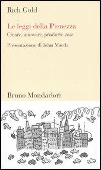 Le leggi della pienezza. Creare, innovare, produrre cose - Rich Gold - copertina