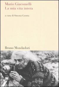 La mia vita intera - Mario Giacomelli - copertina