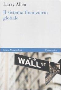 Il sistema finanziario globale - Larry Allen - copertina