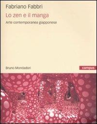 Lo zen e il manga. L'arte contemporanea giapponese - Fabriano Fabbri - copertina