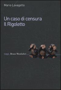 Un caso di censura. Il Rigoletto - Mario Lavagetto - copertina