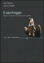 Il saccheggio. Regime di legalità e trasformazioni globali