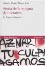 Storia della Spagna democratica. Da Franco a Zapatero