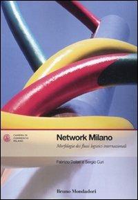 Network Milano. Morfologia dei flussi logistici internazionali - Fabrizio Dallari,Sergio Curi - copertina