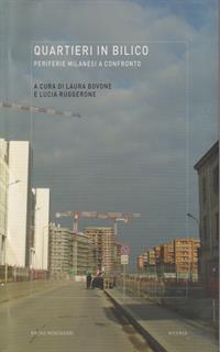 Quartieri in bilico. Periferie milanesi a confronto