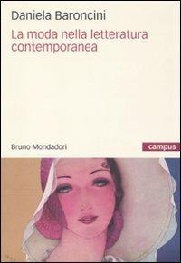 La moda nella letteratura contemporanea - Daniela Baroncini - copertina