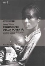 Prigionieri della povertà. La nuova sfida dei diritti umani: storie dal mondo