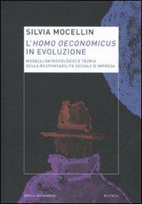 L'homo oeconomicus in evoluzione. Modelli antropologici e teoria della responsabilità sociale d'impresa - Silvia Mocellin - copertina