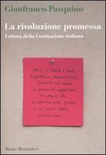 La rivoluzione promessa. Lettura della Costituzione italiana