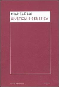 Giustizia e genetica - Michele Loi - copertina