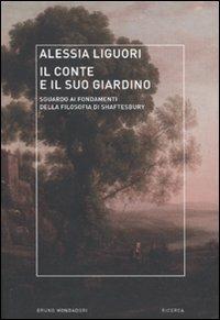 Il conte e il suo giardino. Sguardo ai fondamenti della filosofia di Shaftesbury - Alessia Liguori - copertina