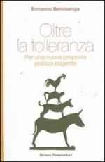 Oltre la tolleranza. Per una nuova proposta politica esigente