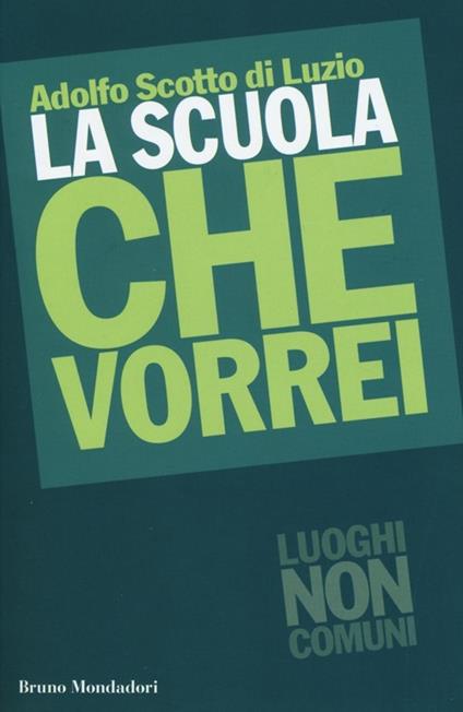 La scuola che vorrei - Adolfo Scotto di Luzio - copertina