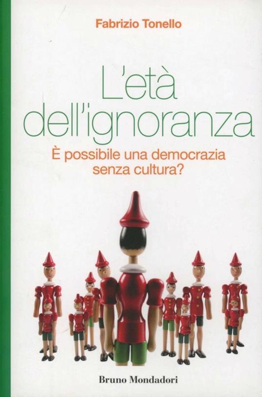 L'età dell'ignoranza. È possibile una democrazia senza cultura? - Fabrizio Tonello - copertina