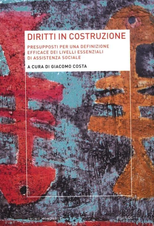 Diritti in costruzione. Presupposti per una definizione efficace dei livelli essenziali di assistenza sociale - copertina