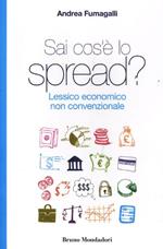 Sai cos'è lo spread? Lessico economico non convenzionale