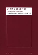 Etica e genetica. Storia, concetti, pratiche