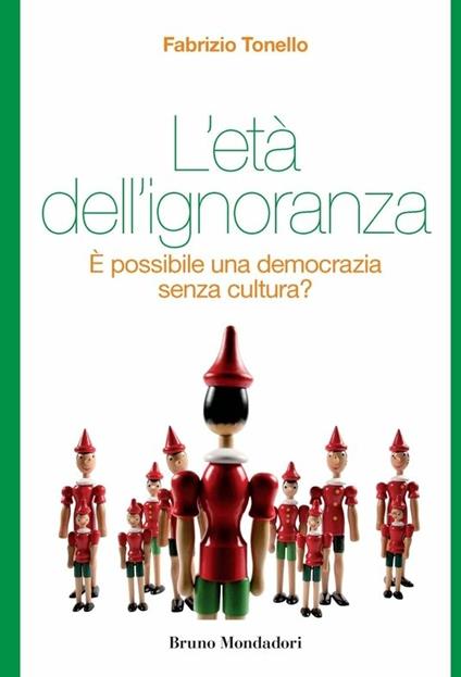 L' età dell'ignoranza. È possibile una democrazia senza cultura? - Fabrizio Tonello - ebook