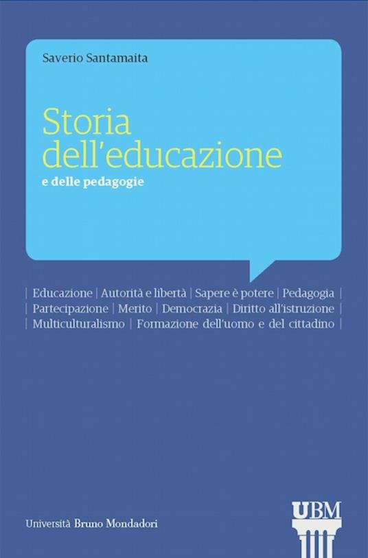 Storia dell'educazione e delle pedagogie - Saverio Santamaita - ebook