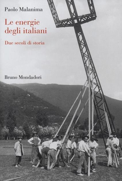 Le energie degli italiani. Due secoli di storia - Paolo Malanima - copertina