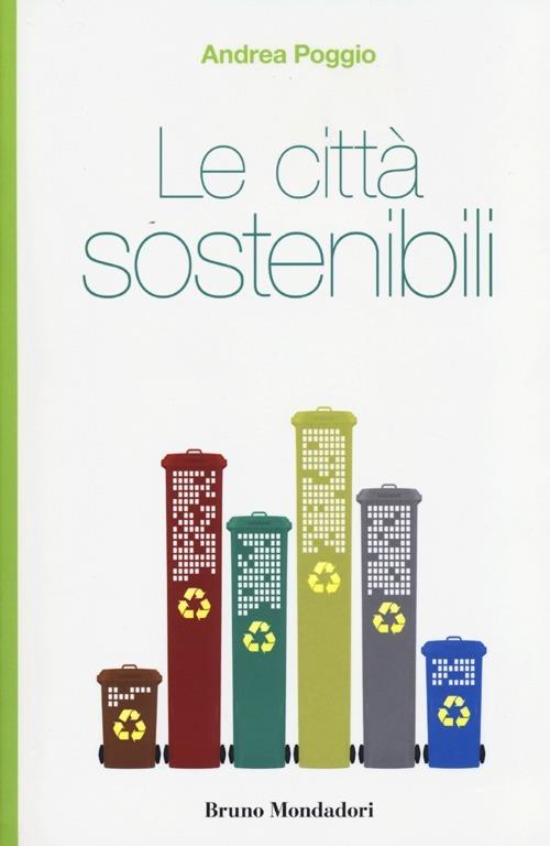 Le città sostenibili - Andrea Poggio - copertina