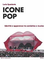 Icone pop. Identità e apparenze tra semiotica e musica