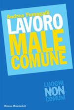 Lavoro male comune