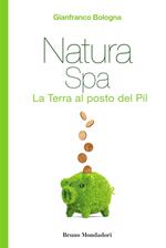 Natura Spa. La terra al posto del Pil