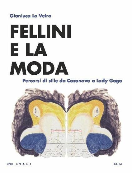 Fellini e la moda. Percorsi di stile da Casanova a Lady Gaga - Gianluca Lo Vetro - copertina