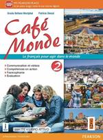 Cafè monde. Activebook. Per le Scuole superiori. Con e-book. Con espansione online. Vol. 2