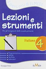 Lezioni e strumenti. Italiano. Per la 4ª classe elementare