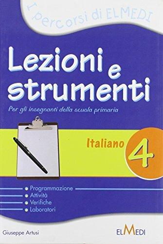 Lezioni e strumenti. Italiano. Per la 4ª classe elementare - Giuseppe Artusi - copertina