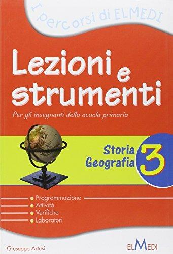 Lezioni e strumenti. Storia, geografia. Per la 3ª classe elementare - Giuseppe Artusi - copertina