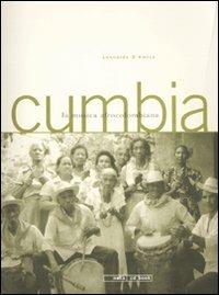Cumbia. La musica afrocolombiana. Con Cd audio - Leonardo D'Amico - copertina