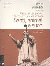 Santi, animali e suoni. Feste dei campanacci a Tricarico e San Mauro Forte. Con CD Audio - copertina