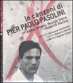 Le canzoni di Pier Paolo Pasolini. Con CD Audio