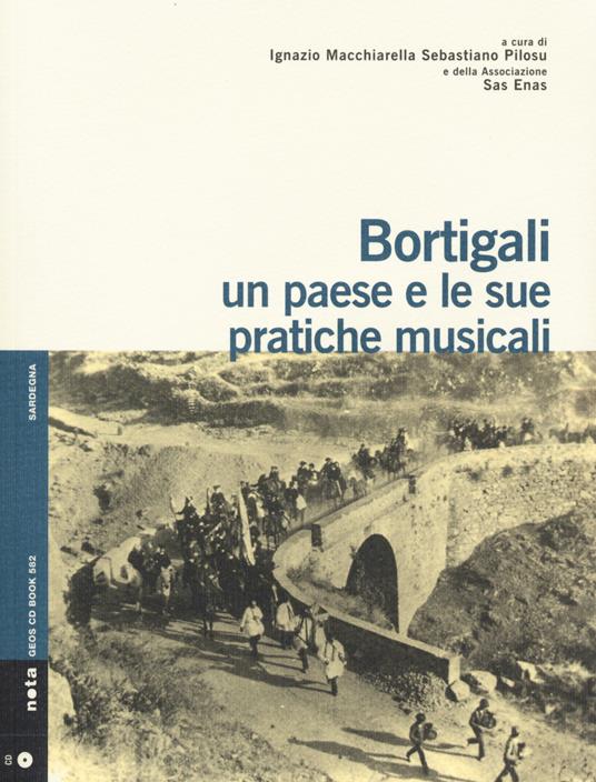 Bortigali. Un paese e le sue pratiche musicali. Con CD Audio - copertina
