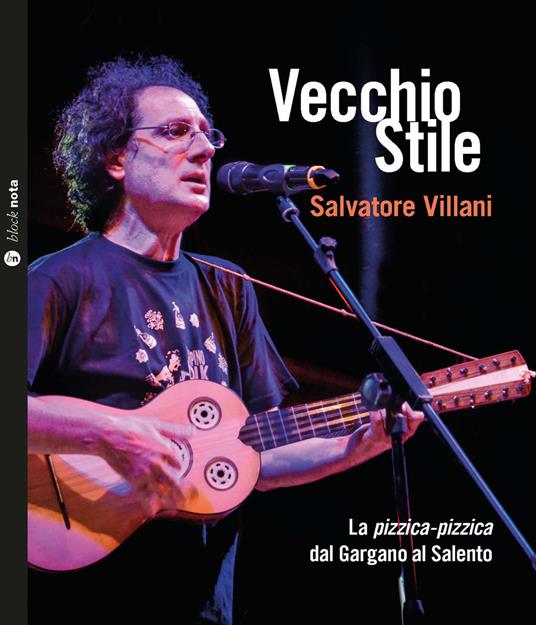 Vecchio stile. La pizzica-pizzica dal Gargano al Salento. Con CD Audio - Salvatore Villani - copertina