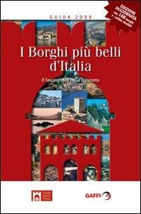 I borghi più belli d'Italia. Il fascino dell'Italia nascosta. Guida 2008. Ediz. illustrata - Claudio Bacilieri - copertina