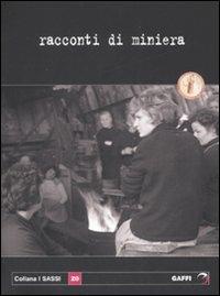 Racconti di miniera. Premio letterario Santa Barbara 2006 - copertina