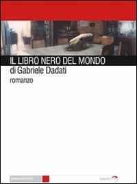 Il libro nero del mondo - Gabriele Dadati - copertina
