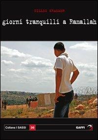 Giorni tranquilli a Ramallah - Gilles Kraemer - copertina