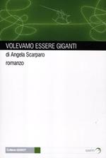 Volevamo essere giganti