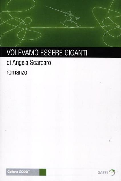 Volevamo essere giganti - Angela Scarparo - copertina