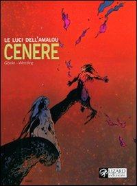 Cenere. Le luci dell'Amalou. Vol. 5 - Christophe Gibelin,Claire Wendling - copertina