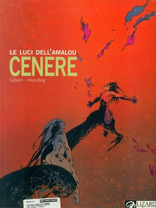 Cenere. Le luci dell'Amalou. Vol. 5 - Christophe Gibelin,Claire Wendling - 2