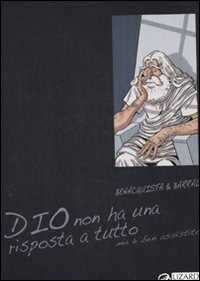 Dio non ha una risposta a tutto (ma è ben assistito)