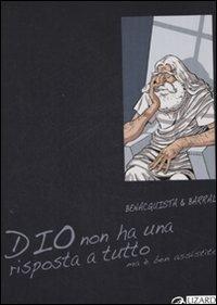 Dio non ha una risposta a tutto (ma è ben assistito) - Tonino Benacquista,Nicolas Barral - copertina