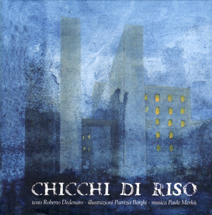 Chicchi di riso. Ediz. multilingue. Con CD Audio - Roberto Dedenaro - copertina